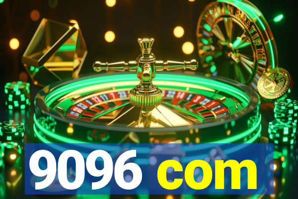 9096 com